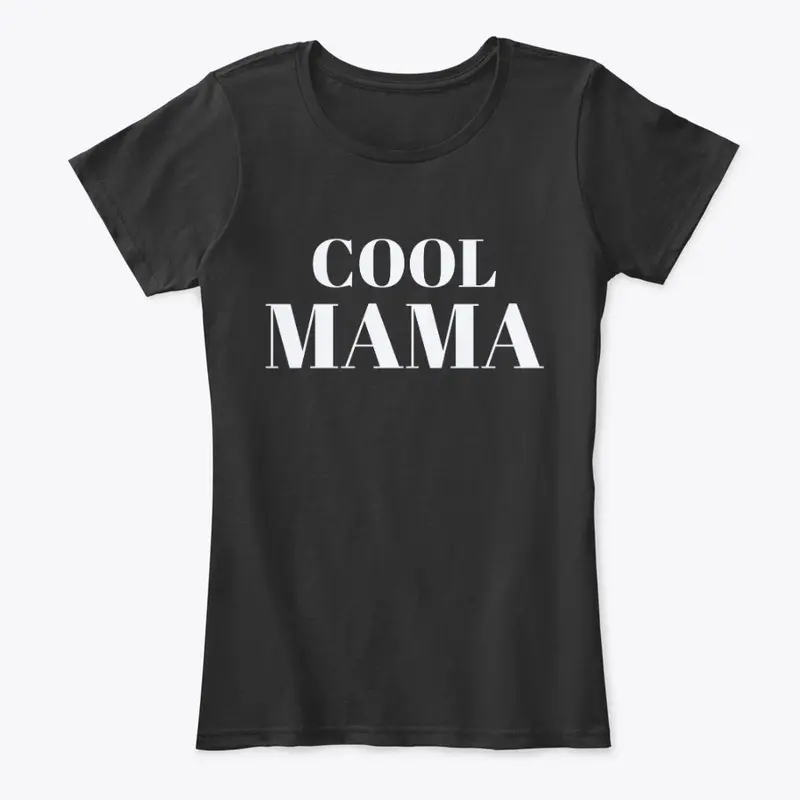 Cool Mama T-Shirt 